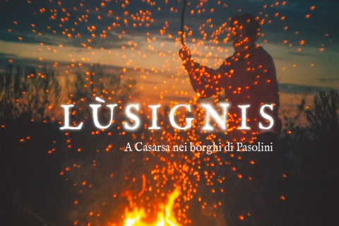 Lùsignis 2021 nei borghi di Pasolini